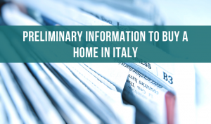 Preliminary information to buy a home in Italy