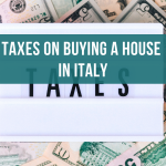 Taxes on Buying a House in Italy