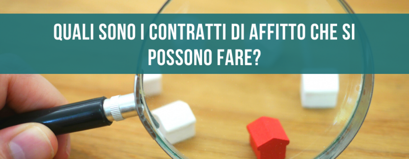 Quali sono i contratti di affitto che si possono fare?