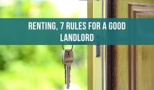 Renting, 7 rules for a good landlord