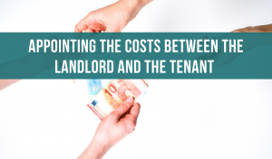 Appointing the costs between the landlord and the tenant