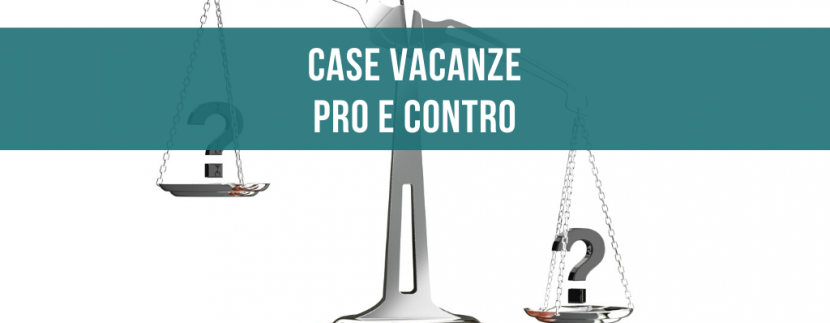 Case vacanze: Pro e contro