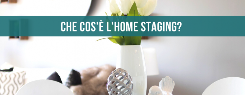 Che cos'è l'home staging?