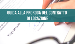 Guida alla proroga del contratto di locazione
