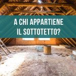 A chi appartiene il sottotetto?