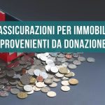 Assicurazioni per immobili provenienti da donazioni