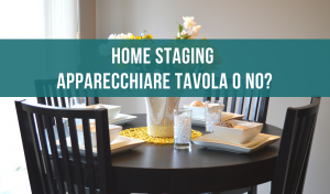 Home staging apparecchiare tavola o no?