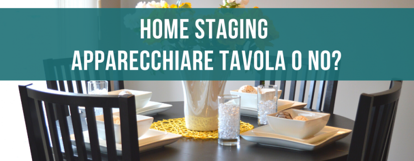 Home staging apparecchiare tavola o no?