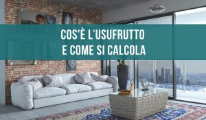 Cos'è l'usufrutto e come si calcola