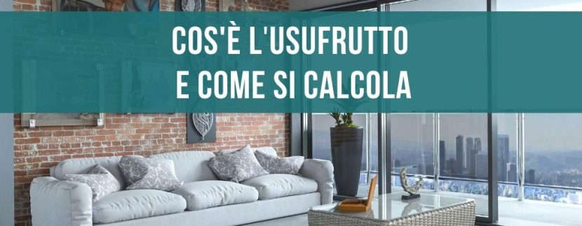 Cos'è l'usufrutto e come si calcola