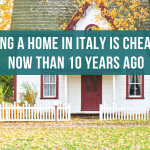 Buying a home in Italy is cheaper now than 10 years ago