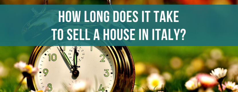 How long does it take to sell a house in Italy?