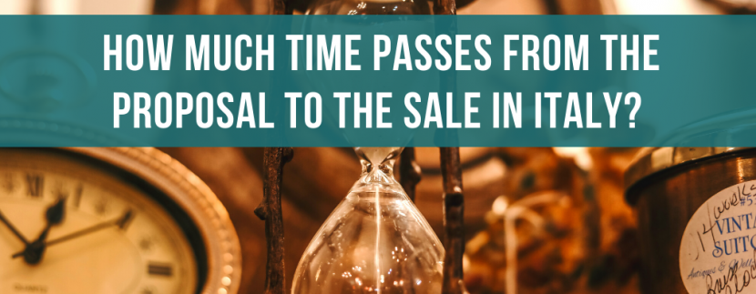 How long does it take from the proposal to the sale in Italy?