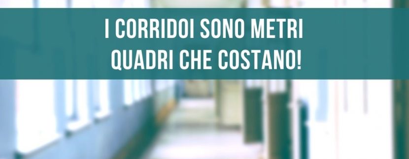 I corridoi sono metri quadri che costano!